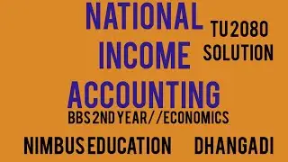 National Income Accounting//BBS 2nd year//Economics//TU 2080 Solution//Nimbus 