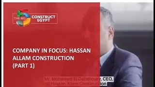 Company in Focus: Hassan Allam Construction (Part 1) - The Big 5 Construct Egypt