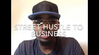 B2B Entrepreneurship | Applying Street Hustle To Business