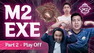 M2 EXE Part 2 - Momen Lucu saat PlayOff, Evos Menang, Gak Bisa Bahasa Inggris, sampe Caster Sulap