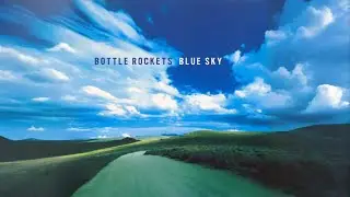 The Bottle Rockets - Blue Sky [FULL ALBUM]
