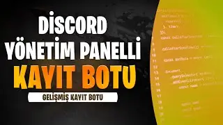DİSCORD YÖNETİM PANELLİ KAYIT BOTU ALTYAPISI (TR'DE İLK)