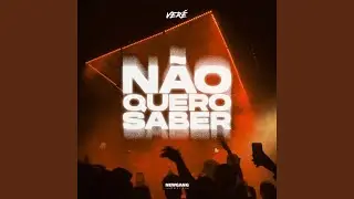 N&atilde;o Quero Saber