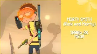 Набор сцен Морти Смита | Рик и Морти (1080p-2K Soft + Serious Clips) МЕГА