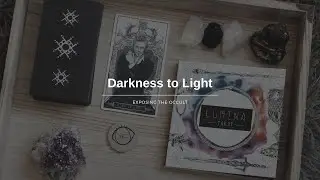Darkness to Light: Exposing the Occult