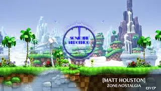 Matt Houston - Zone: Nostalgia [Sonic The Hedgehog - Green Hill Zone Remix]