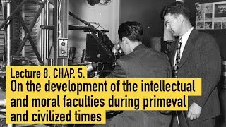 On the development of the intellectual and moral faculties during primeval and civilized times