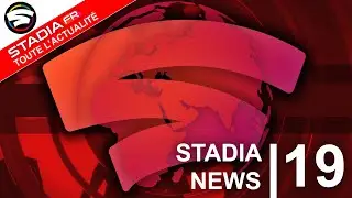 Stadia News #19