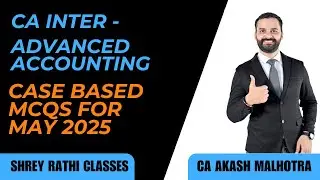 Case Based Scenarios for May 2025 I Advanced Accounting