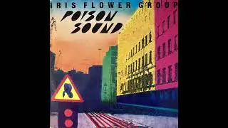 Iris Flower Group - Poison Sound (full album)