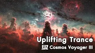 Ejz Uplifting - Cosmos Voyager III (Pure Melodic Trance)