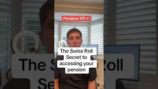 The Swiss Roll SECRET to accessing your pension. #ukpensions #pension #retirement