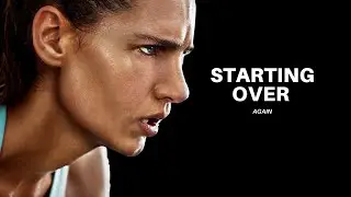 Starting Over Again Motivation Video