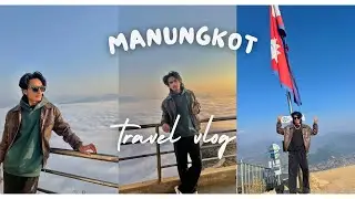MANUNGKOT VLOG| DINESH BOHARA VLOG | AMAZING VIEW 🇳🇵 MY NEPAL 🇳🇵 