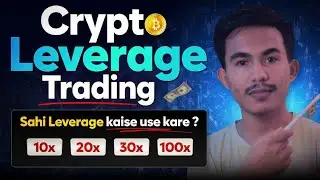 Crypto Leverage Trading Explained | 10x 20x 50x? Kaunsi Leverage Safe Hai? 🔥