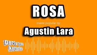 Agustin Lara - Rosa (Versión Karaoke)