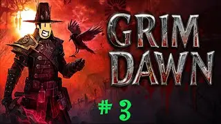 Blammer Plays - Grim Dawn Part 3
