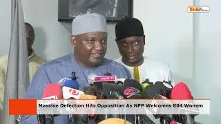 Massive Defection Hits Opposition As NPP Welcomes 804 Women