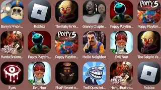 Barry's Prison Run,Roblox,The Baby In Yellow,Granny Chapter Two,Poppy Playtime Chapter 4,Evil Nun...
