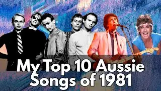 My Top 15 Aussie Songs of 1981 🎶🇦🇺