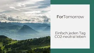 ForTomorrow - Einfach jeden Tag CO2-neutral leben