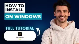 How to Install Luminar Neo on Windows [2026 Full Guide]