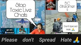 PUBG MOBILE Streamers Abused By Random Player / Toxic Live Chats/ Please Stop this Toxicity /MortaL