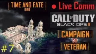 Black Ops 2 Campaign on Veteran Fourth Mission - Time and Fate (Gameplay/ Live Commentary)