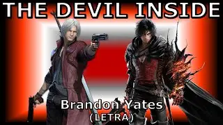 THE DEVIL INSIDE - Brandon Yates (LETRA) | Dante VS Clive | DEATH BATTLE!