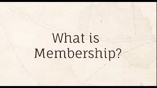 What is Membership?
