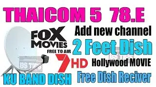 DTH Thaicom 78.E Ku Band Dish Add New channel Free Dish Set Top Box