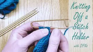 Knitting Stitches Off a Stitch Holder with Double Point Needles  - Making Mitten Thumbs on DPNs