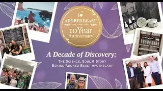 A Decade of Discovery: The Story Behind Adored Beast Apothecary