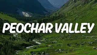 Peochar Valley | Most Beautiful Places In Pakistan