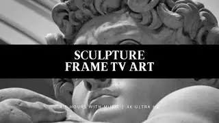 Sculpture Art 4K TV Slideshow with Music | 4.5 Hours of Loopable TV Frame Artwork