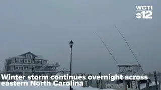 Winter storm continues overnight across eastern North Carolina