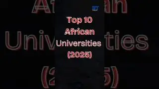 Top 10 Best African Universities 2025! 🎓🌍