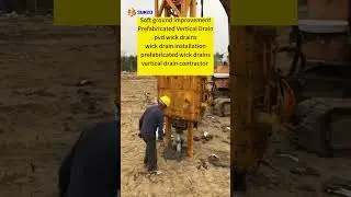 Soft ground improvement，Prefabricated Vertical Drain installation，svertical drain contractor