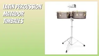 REVIEW (2026): Latin Percussion Matador Timbales. Features