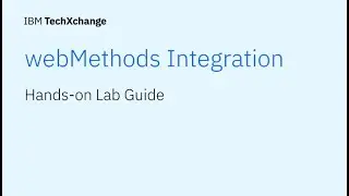 IBM webMethods Integration Hands on Lab