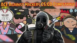 How to ACE against a team of Hackers | CS:GO Competitive | 4k