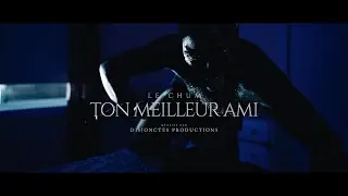 Le Chum // Ton Meilleur Ami (Prod. Le Chum)