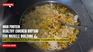 High Protein Chicken Biryani Recipe for Muscle Building | Lean Bulking Meal | Gym Diet Biryani 🍗💪