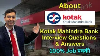 About Kotak  Manhindra Bank | Kotak Bnak Interview Questions and Answers