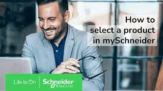mySchneider для EcoXpert: как использовать инструмент выбора продукта | Schneider Electric