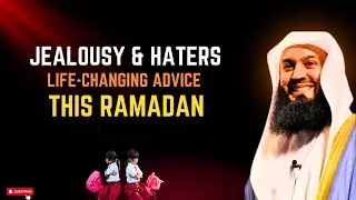 Jealousy & Haters: Mufti Menk's Life-Changing Advice This Ramadan | Islamic Lecture 2025