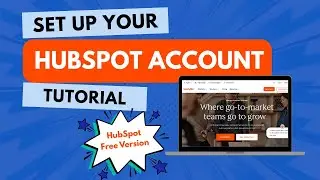 How to Set Up Your HubSpot Account (Free Version)