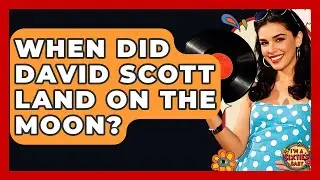 When Did David Scott Land On The Moon? - I'm a 60s Baby