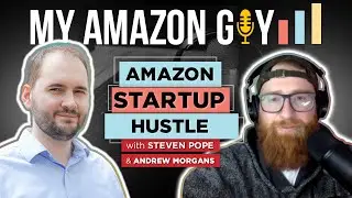 Startup Hustle Andrew Morgans on Amazon Podcast #150
