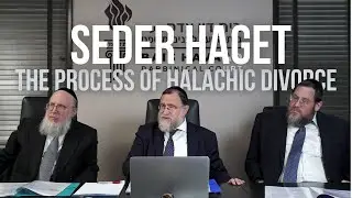 Seder HaGet - The Process of Halachic Divorce